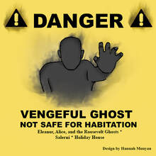 Eleanor, Alice, and the Roosevelt Ghosts danger sign